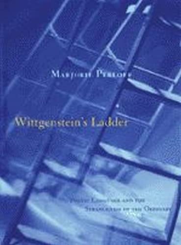 【中古】 Wittgenstein’s Ladder: Poetic Language and the Strangeness of the Ordinary/UNIV OF CHICAGO PR/Marjorie Perloff Wittgenstein's Ladder: Poetic Language and the Strangeness