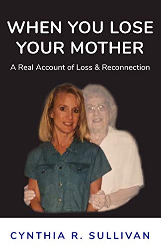 When You Lose Your Mother: A True Story of Spiritual Connection (English Edition)