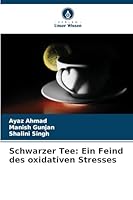 Schwarzer Tee: Ein Feind des oxidativen Stresses 6209398375 Book Cover