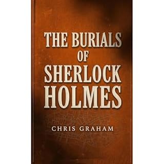 The Burials of Sherlock Holmes Audiolibro Por Chris Graham arte de portada