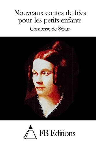 Nouveaux contes de fées pour les petits enfants (French Edition)