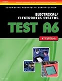 ASE Test Preparation- A6 Electrical/Electronics Systems (Delmar Learning's Ase Test Prep Series)