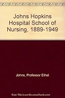Johns Hopkins Hospital School of Nursing, 1889-1949 0801803179 Book Cover