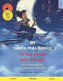  Mi sueño más bonito – Το πιο γλυκό μου όνειρο (español – griego): Libro infantil bilingüe, con audiolibro y vídeo online (Sefa libros ilustrados en dos idiomas – español / griego)