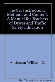 Paperback In-car instruction: Methods and content: a manual for teachers of driver and traffic safety education Book