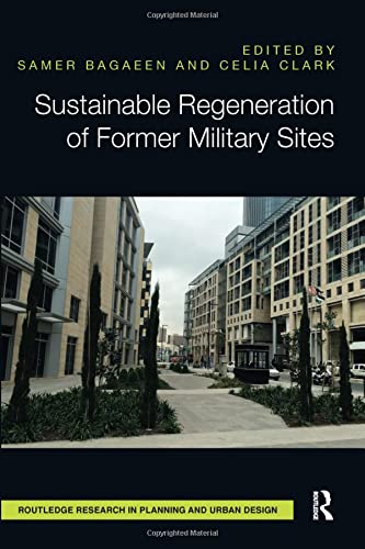 Sustainable Regeneration of Former Military Sites (Routledge Research in Planning and Urban Design)