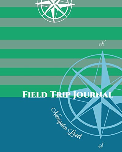 Field Trip Journal Navigator Level Field Trip Journal Navigator Level