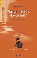 Maman-bébé - Duo ou duel ? 2749208661 Book Cover
