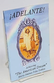 Paperback ¡Adelante! Achieving "The American Dream" Book