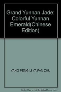 Paperback Grand Yunnan Jade: Colorful Yunnan Emerald [Chinese] Book
