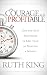 The Courage to be Profitable: Get and Stay Profitable in Less than 30 Minutes a Month