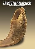 UNTIL THE MASHIACH: The Life of Rabbi Nachman of Breslov