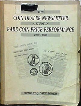 The Coin Dealer Newsletter: A Study in Rare Coin Price Performance, 1963-1988