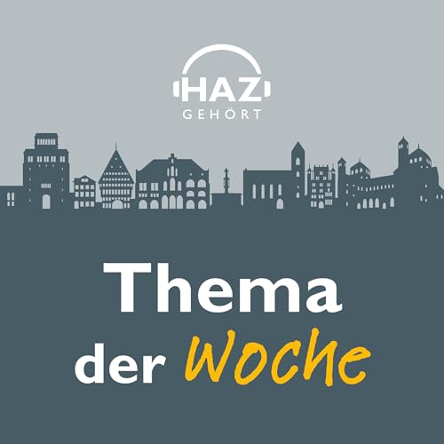 Page de couverture de HAZ gehört – Das Thema der Woche
