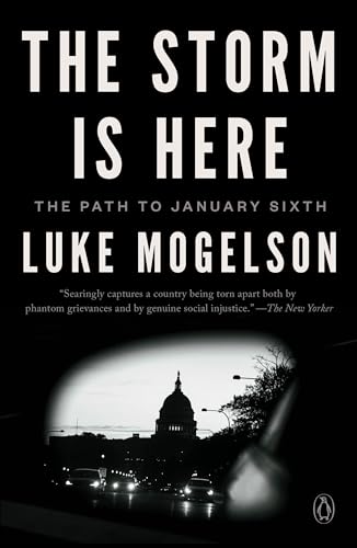 The Storm Is Here: The Path to January Sixth