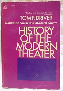 Paperback Romantic Quest and Modern Query: History of the Modern Theater Book