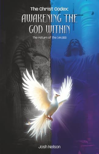 The Christ Codex Awakening The God Within: 4 (The Great Awakening)