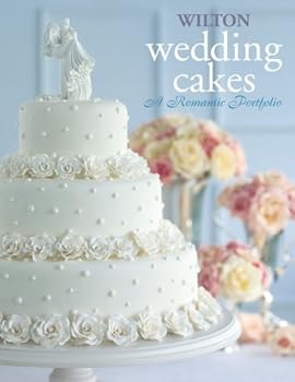 Paperback Wilton Wedding Cakes, A Romantic Portfolio Book