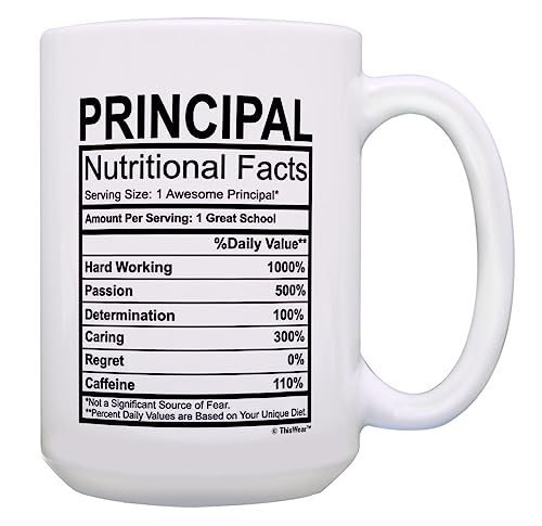 ThisWear Principal Appreciation Gifts Principal Nutritional Facts Mug Best Principal Gifts for Women or Men 15-oz Coffee Mug Tea Cup 15 oz White