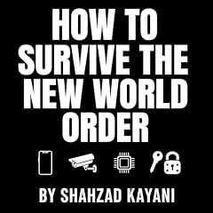 How to Survive the New World Order Audiolibro Por Shahzad Kayani arte de portada