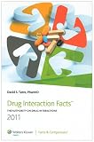 Drug Interaction Facts 2011: The Authority on Drug Interactions