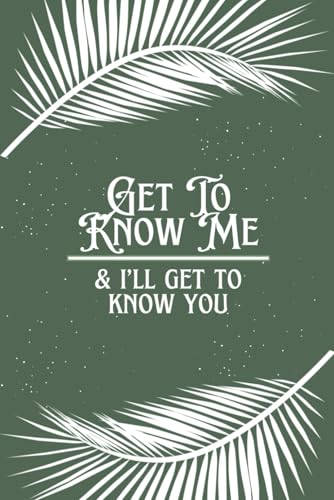 Get to Know Me & I’ll Get to Know You - A Shared Pass-Back-and-Forth Journal for Two