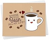 Funny Coffee Anniversary, Birthday, Valentines or Love Card - 