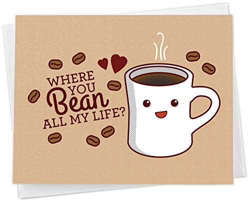 Funny Coffee Anniversary, Birthday, Valentines or Love Card - 