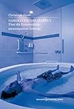 fabrikationsfehler englisch  Fabrikation der Freiheit: Über die Konstruktion emanzipativer Settings