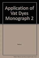 Application of Vat Dyes Monograph 2 B000QA9XOI Book Cover