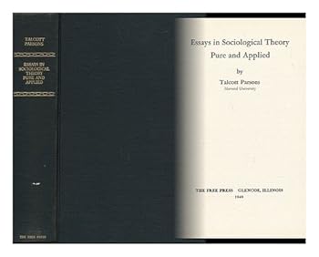 Hardcover Essays in Sociological Theory Pure and Applied Book