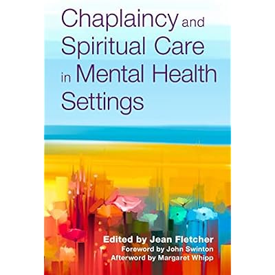 Chaplaincy and Spiritual Care in Mental Health Settings