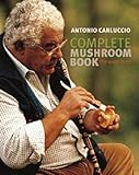carluccio koch  Carluccio, A: Complete Mushroom Book: The Quiet Hunt