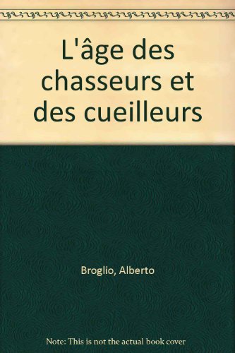 L'âge des chasseurs et des cueilleurs