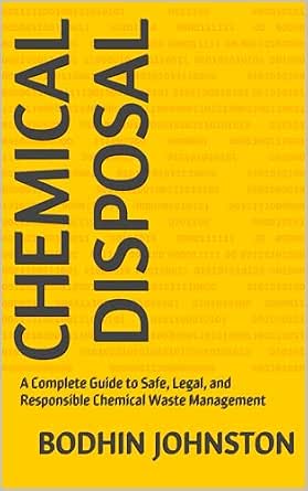 Chemical Disposal: A Complete Guide to Safe, Legal, and Responsible Chemical Waste Management