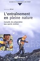 L'entraînement en pleine nature: Conseils de préparation aux sports outdoor 2804149196 Book Cover