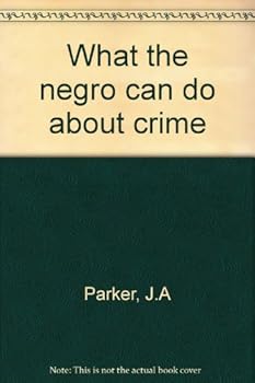 What the Negro Can Do about Crime