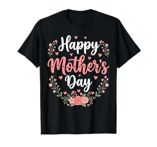 Happy Mother's Day 2026 Cute Floral for Women Mom Grandma T-Shirt