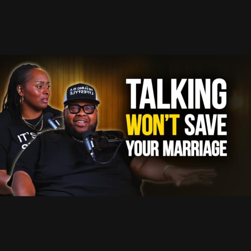 Talking Won&rsquo;t Save Your Marriage
