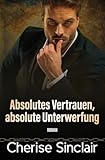 Cover zum Buch Absolutes Vertrauen, absolute Unterwe...