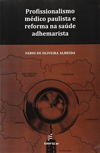 Profissionalismo médico paulista e reforma na saúde adhemarista: