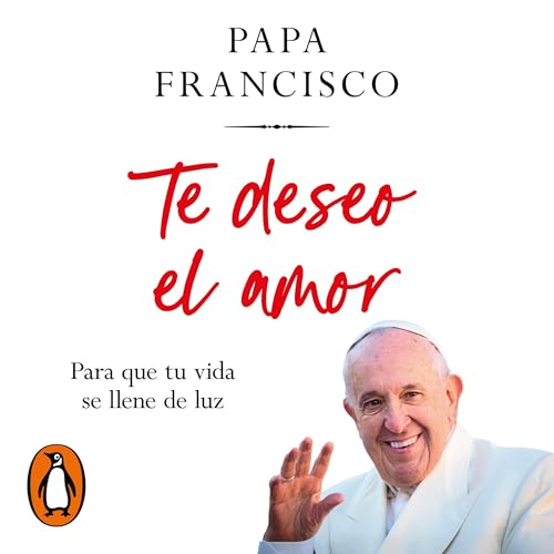 Te deseo el amor -- Papa Francisco, Natalia Fernández Díaz - translator episode artwork
