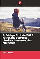 O Código Civil de 2002: reflexões sobre os direitos humanos das mulheres (Portuguese Edition) 6207645340 Book Cover