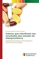 Fatores Que Interferem Nos Resultados DOS Estudos de Bioequivalencia 3639743946 Book Cover