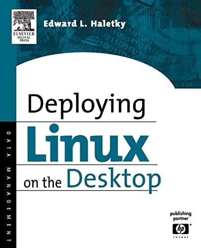 [(Deploying Linux on the Desktop: Jumpstart for Systems Administrators )] [Author: Edward Haletky] [Aug-2005]