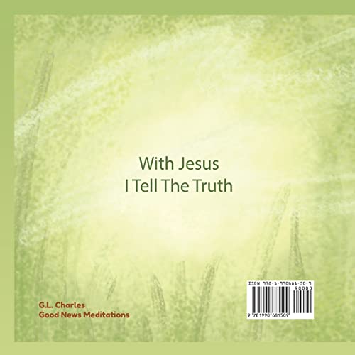 Image of With Jesus I tell the truth: A Christian children's rhyming book empowering kids to tell the truth to overcome lying in any circumstance by teaching ... of God's Word (With Jesus Series)