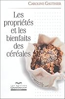 Propriétés et les bienfaits des céréales (Les) 2764008503 Book Cover