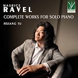 Ravel: Complete Works For Solo Piano