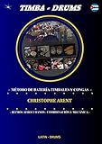 Timba Drums: Método de bateria, timbales & congas (Spanish Edition)