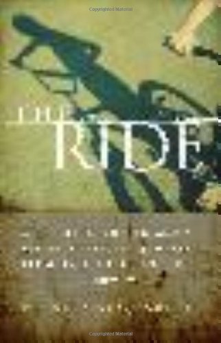 The Ride: A Shocking Murder and a Bereaved Father's Journey from Rage to Redemption The Ride: A Shocking Murder and a Bereaved Father's Journey from Rage to Redemption